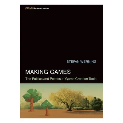 Making Games - Werning, Stefan