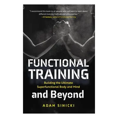 Functional Training and Beyond - Sinicki, Adam