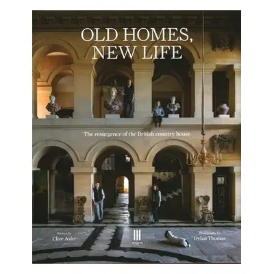 Old Homes, New Life - Aslet, Clive