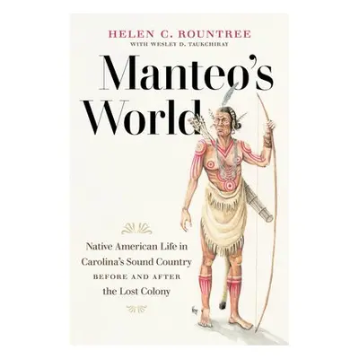 Manteo's World - Rountree, Helen C.