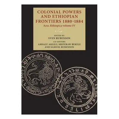 Colonial Powers and Ethiopian Frontiers 1880–1884