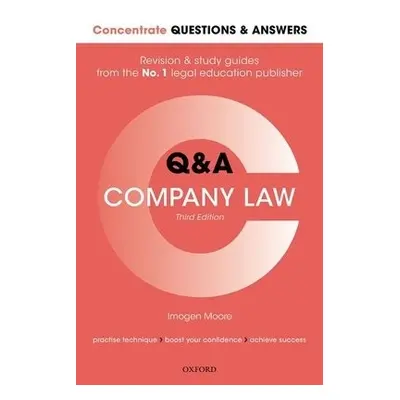 Concentrate Questions and Answers Company Law - Moore, Imogen (Associate Professor in Law, Unive