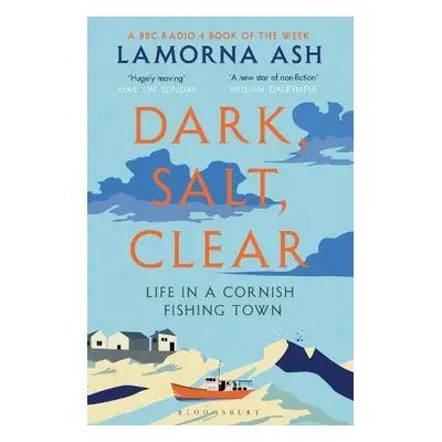 Dark, Salt, Clear - Ash, Lamorna