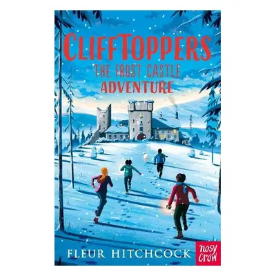 Clifftoppers: The Frost Castle Adventure - Hitchcock, Fleur