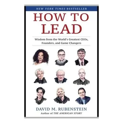 How to Lead - Rubenstein, David M.