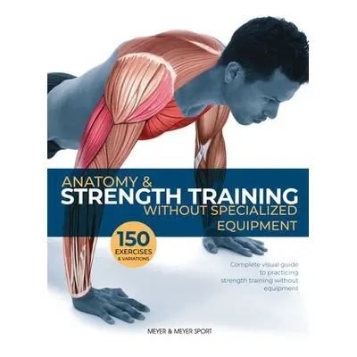 Anatomy a Strength Training - Seijas, Dr. Guillermo