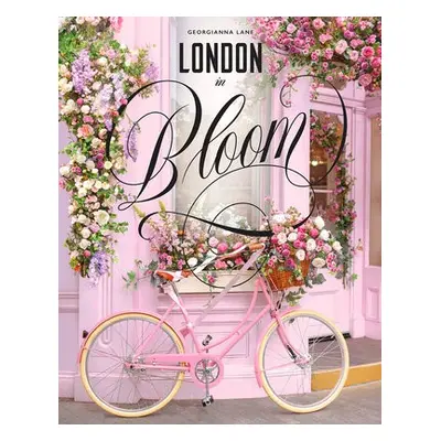 London in Bloom - Lane, Georgianna