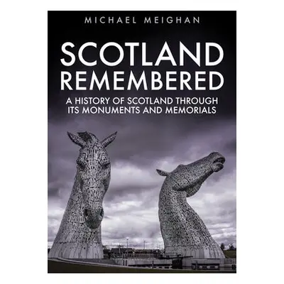 Scotland Remembered - Meighan, Michael