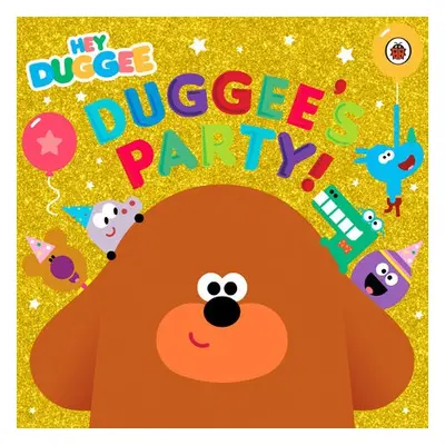 Hey Duggee: Duggee's Party! - Hey Duggee