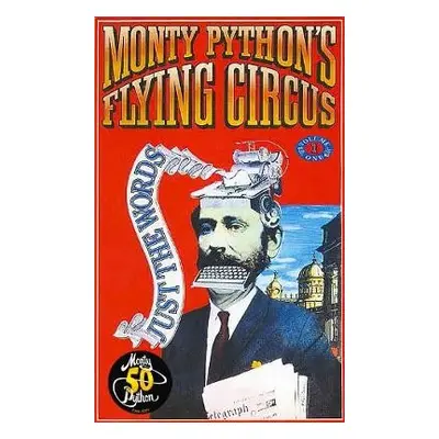 Monty Python's Flying Circus Just the Words Volume One - Python, Monty