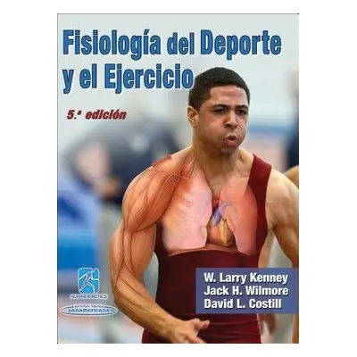 Fisiologia del Deporte y el Ejercicio - Kenney, W. Larry a Wilmore, Jack H. a Costill, David L.