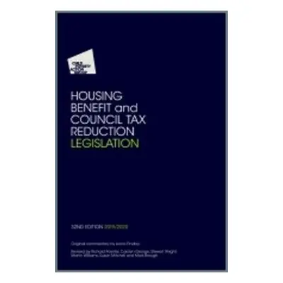 Housing Benefit and Council Tax Reduction Legislation - Child Poverty Action Group