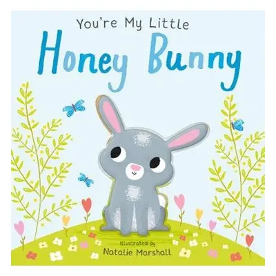 You're My Little Honey Bunny - Edwards, Nicola a Marshall, Natalie