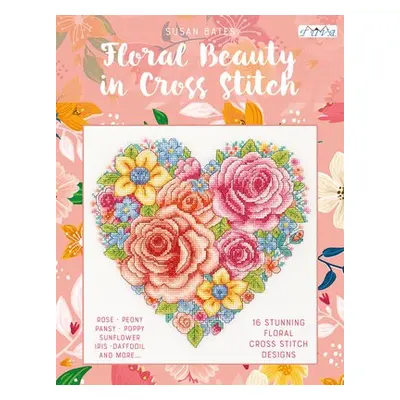 Floral Beauty in Cross Stitch - Bates, Susan