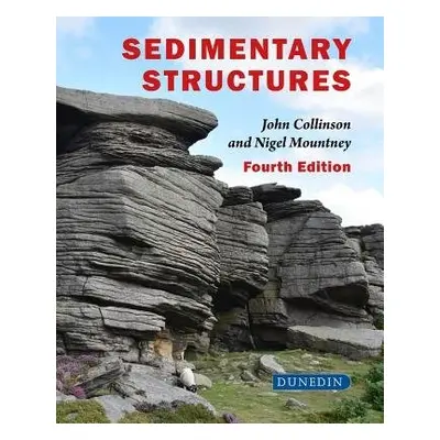 Sedimentary Structures - Collinson, John a Mountney, Nigel