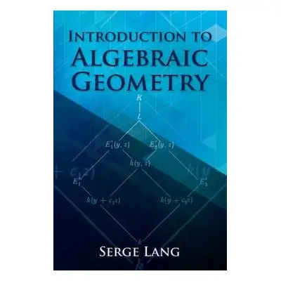 Introduction to Algebraic Geometry - Lang, Serge