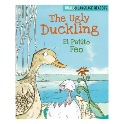 Dual Language Readers: The Ugly Duckling: El Patito Feo - Walter, Anne