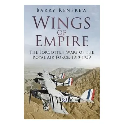 Wings of Empire - Renfrew, Barry