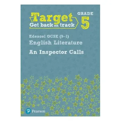 Target Grade 5 An Inspector Calls Edexcel GCSE (9-1) Eng Lit Workbook - Hughes, Julie