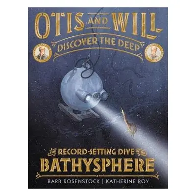 Otis and Will Discover the Deep - Rosenstock, Barb