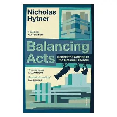 Balancing Acts - Hytner, Nicholas