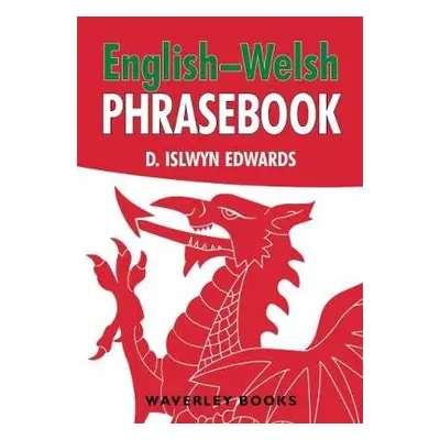 English-Welsh Phrasebook - Edwards, D. Islwyn