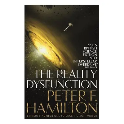 Reality Dysfunction - Hamilton, Peter F.