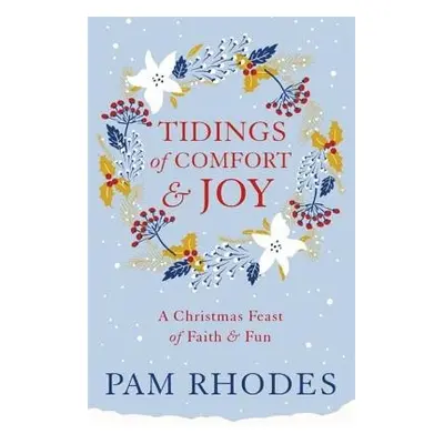 Tidings of Comfort and Joy - Rhodes, Pam