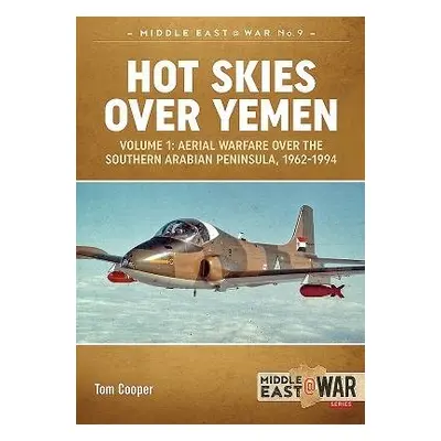 Hot Skies Over Yemen - Cooper, Tom