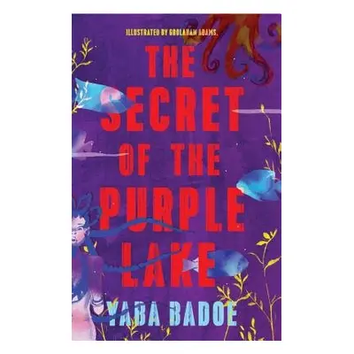 Secret of the Purple Lake - Badoe, Yaba