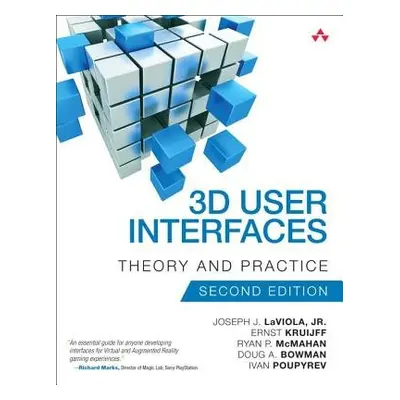 3D User Interfaces - LaViola, Joseph, Jr. a Kruijff, Ernst a McMahan, Ryan a Bowman, Doug a Poup