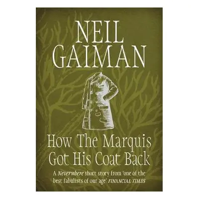 How the Marquis Got His Coat Back - Gaiman, Neil