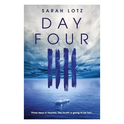 Day Four - Lotz, Sarah