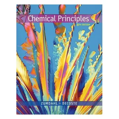 Chemical Principles - Zumdahl, Steven (University of Illinois, Urbana-Champaign) a DeCoste, Dona