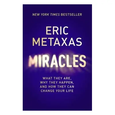 Miracles - Metaxas, Eric