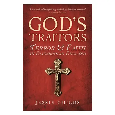 God’s Traitors - Childs, Jessie