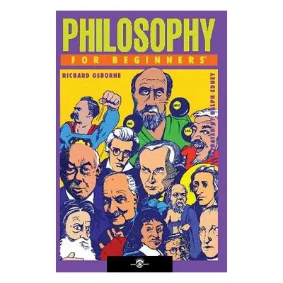 Philosophy for Beginners - Osborne, Richard (Richard Osborne)