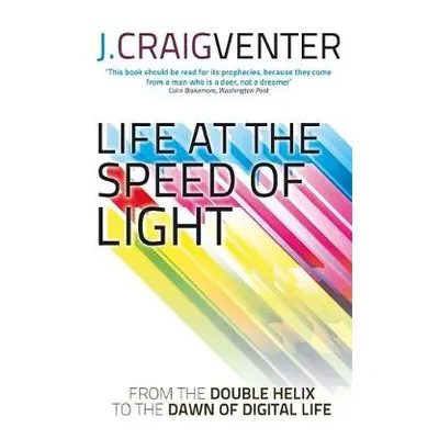 Life at the Speed of Light - Venter, J. Craig