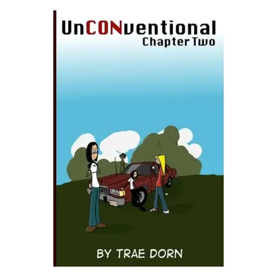 UnCONventional Chapter Two - Dorn, Trae