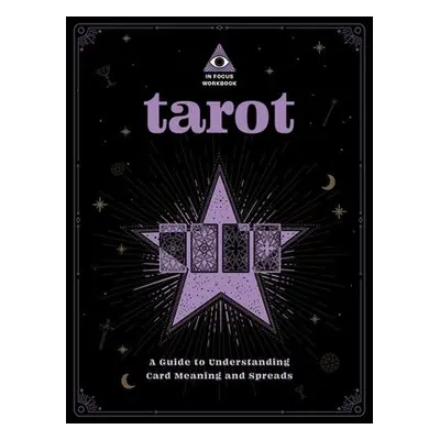 Tarot: An In Focus Workbook - Falcon, Rebecca