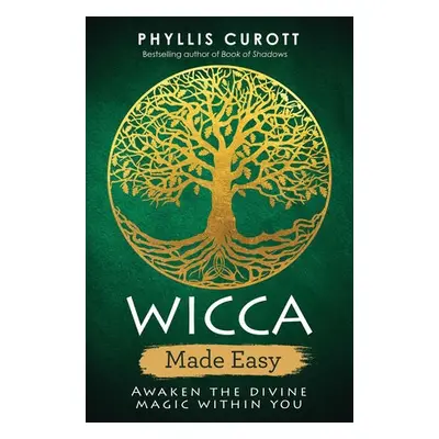 Wicca Made Easy - Curott, Phyllis (Uk Author)