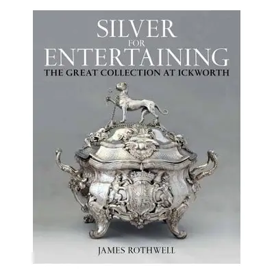 Silver for Entertaining - Rothwell, James