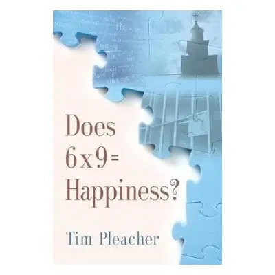 Does 6 x 9 = Happiness? - Pleacher, Tim