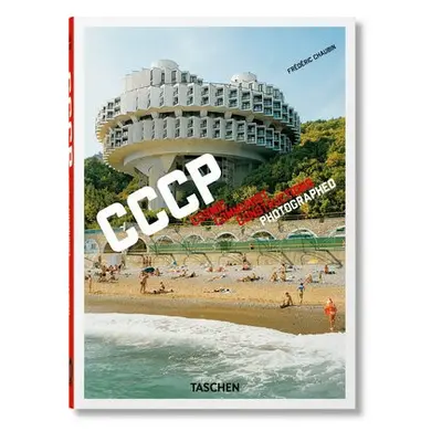 Frederic Chaubin. CCCP. Cosmic Communist Constructions Photographed. 40th Ed. - Chaubin, Frederi