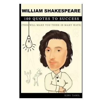 William Shakespeare 100 Quotes to Success - Tamil, King