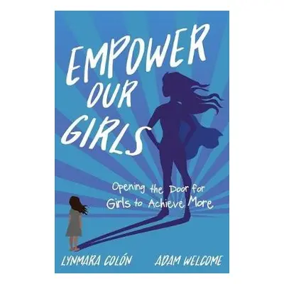 Empower Our Girls - Colon, Lynmara a Welcome, Adam