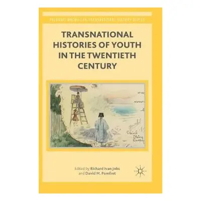 Transnational Histories of Youth in the Twentieth Century