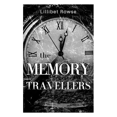 Memory Travellers - Rowse, Lillibet