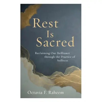 Rest Is Sacred - Raheem, Octavia F.