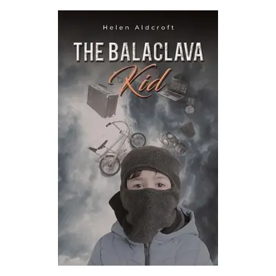 Balaclava Kid - Aldcroft, Helen